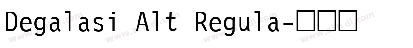 Degalasi Alt Regula字体转换
